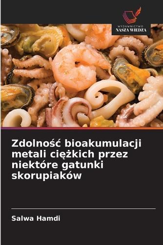 Zdolnośc bioakumulacji metali ciężkich przez niektóre gatunki skorupiaków