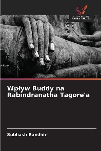 Wplyw Buddy na Rabindranatha Tagore'a