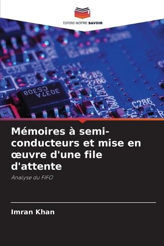 Mémoires à semi-conducteurs et mise en oeuvre d'une file d'attente