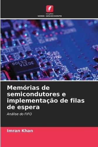 Memórias de semicondutores e implementação de filas de espera