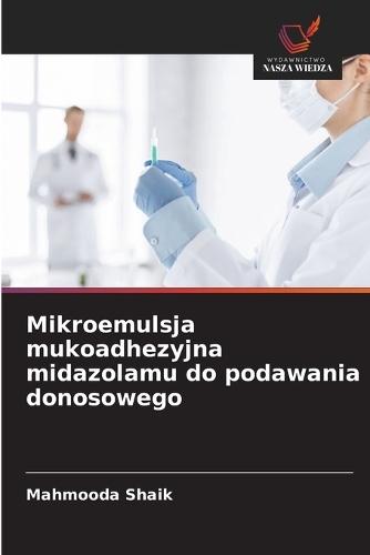 Mikroemulsja mukoadhezyjna midazolamu do podawania donosowego