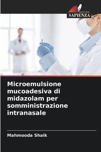 Microemulsione mucoadesiva di midazolam per somministrazione intranasale