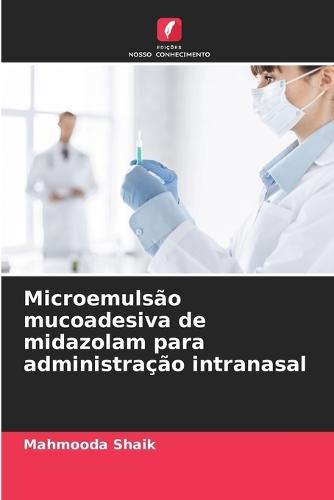 Microemulsão mucoadesiva de midazolam para administração intranasal