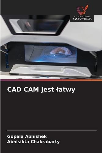 CAD CAM jest latwy