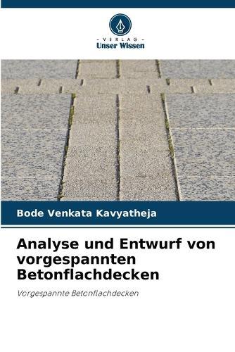 Analyse und Entwurf von vorgespannten Betonflachdecken