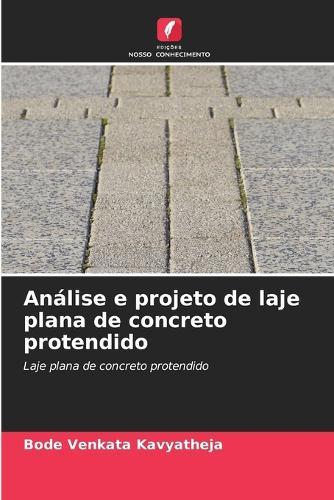 Análise e projeto de laje plana de concreto protendido