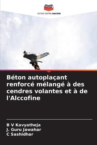 Béton autoplaçant renforcé mélangé à des cendres volantes et à de l'Alccofine