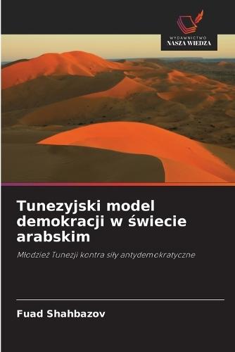 Tunezyjski model demokracji w świecie arabskim