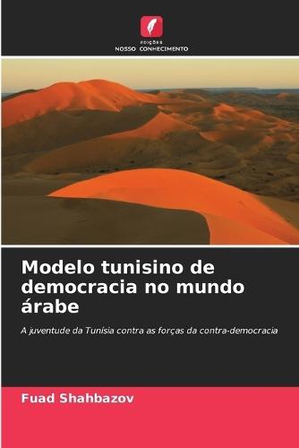 Modelo tunisino de democracia no mundo árabe