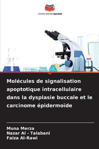 Molécules de signalisation apoptotique intracellulaire dans la dysplasie buccale et le carcinome épidermoïde