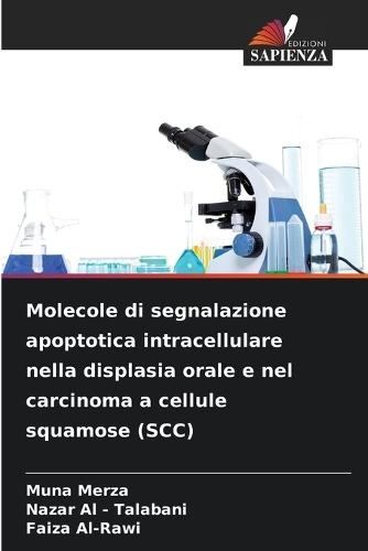 Molecole di segnalazione apoptotica intracellulare nella displasia orale e nel carcinoma a cellule squamose (SCC)