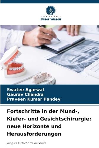 Fortschritte in der Mund-, Kiefer- und Gesichtschirurgie: neue Horizonte und Herausforderungen