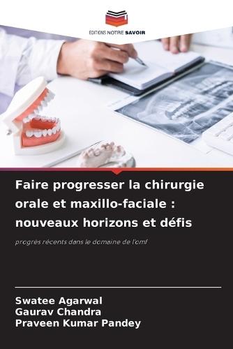 Faire progresser la chirurgie orale et maxillo-faciale: nouveaux horizons et défis