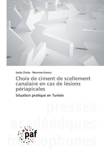 Choix de ciment de scellement canalaire en cas de lésions périapicales