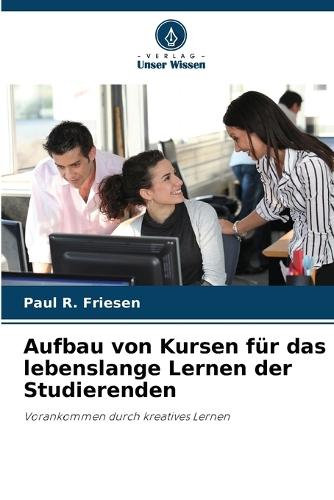 Aufbau von Kursen für das lebenslange Lernen der Studierenden