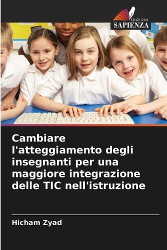 Cambiare l'atteggiamento degli insegnanti per una maggiore integrazione delle TIC nell'istruzione