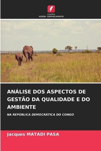 Análise DOS Aspectos de Gestão Da Qualidade E Do Ambiente