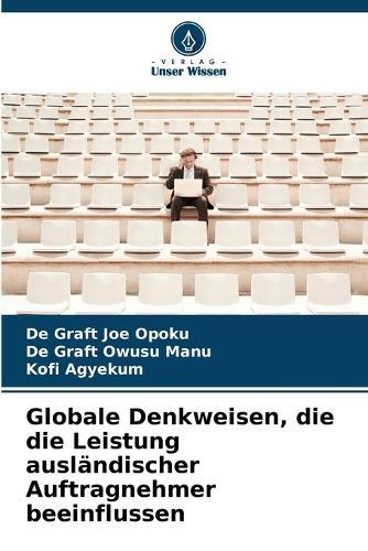 Globale Denkweisen, die die Leistung ausländischer Auftragnehmer beeinflussen