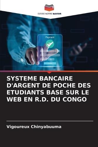 Systeme Bancaire d'Argent de Poche Des Etudiants Base Sur Le Web En R.D. Du Congo