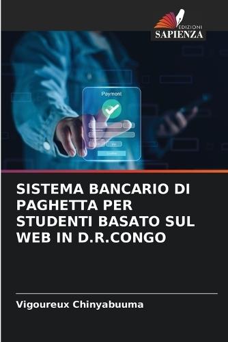 Sistema Bancario Di Paghetta Per Studenti Basato Sul Web in D.R.Congo