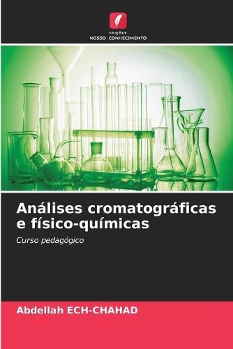 Análises cromatográficas e físico-químicas