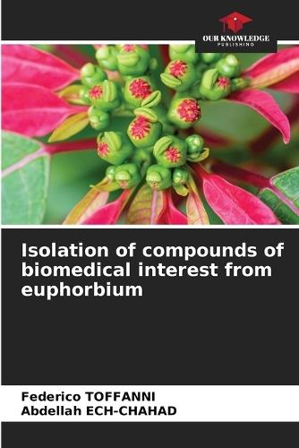 Isolation of compounds of biomedical interest from euphorbium