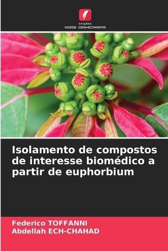Isolamento de compostos de interesse biomédico a partir de euphorbium