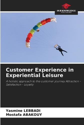 Customer Experience in Experiential Leisure