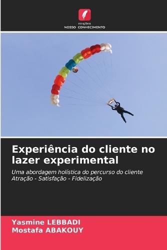 Experiência do cliente no lazer experimental