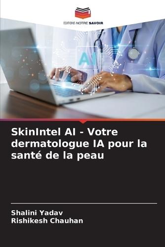 SkinIntel AI - Votre dermatologue IA pour la santé de la peau