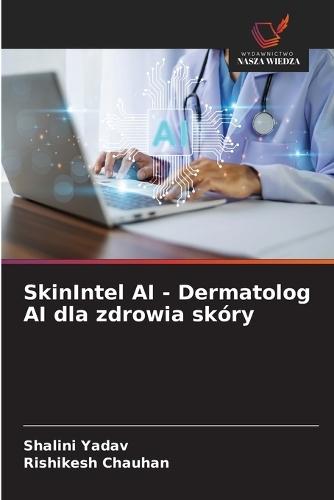 SkinIntel AI - Dermatolog AI dla zdrowia skóry