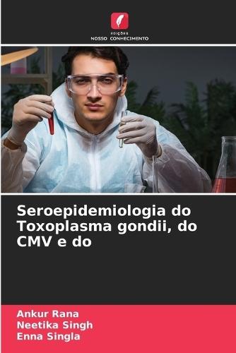 Seroepidemiologia do Toxoplasma gondii, do CMV e do