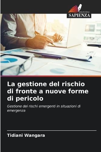 La gestione del rischio di fronte a nuove forme di pericolo