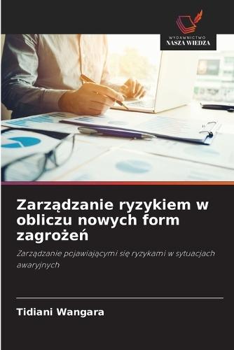 Zarządzanie ryzykiem w obliczu nowych form zagrożeń