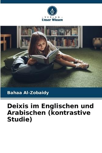 Deixis im Englischen und Arabischen (kontrastive Studie)
