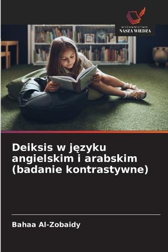 Deiksis w języku angielskim i arabskim (badanie kontrastywne)