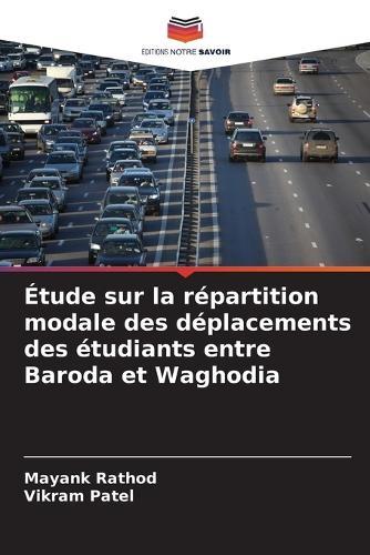 Étude sur la répartition modale des déplacements des étudiants entre Baroda et Waghodia