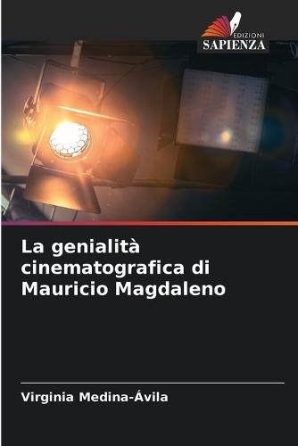 La genialità cinematografica di Mauricio Magdaleno