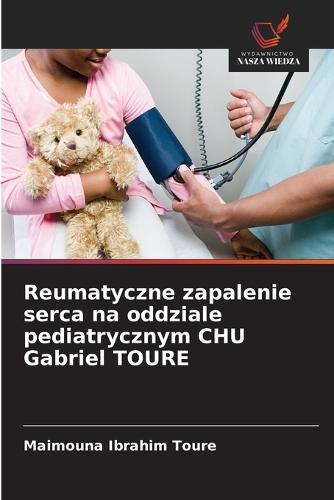 Reumatyczne zapalenie serca na oddziale pediatrycznym CHU Gabriel TOURE