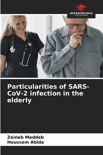 Particularities of SARS-CoV-2 infection in the elderly