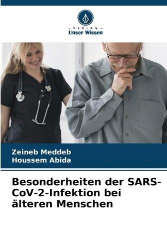 Besonderheiten der SARS-CoV-2-Infektion bei älteren Menschen