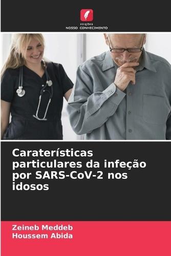 Caraterísticas particulares da infeção por SARS-CoV-2 nos idosos