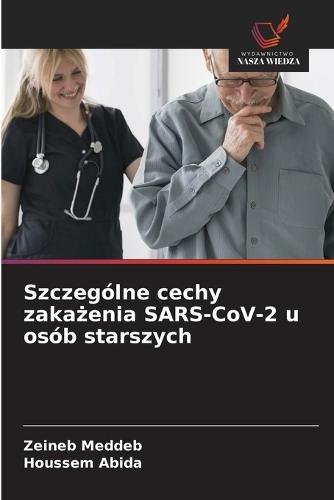 Szczególne cechy zakażenia SARS-CoV-2 u osób starszych