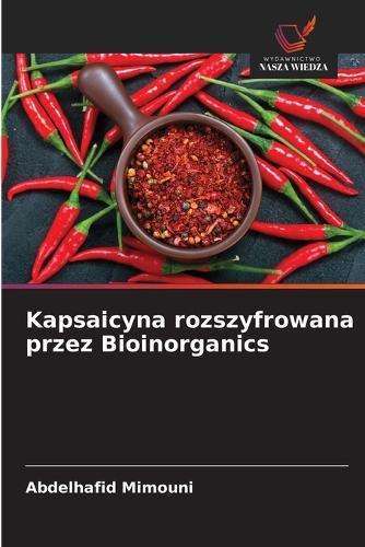 Kapsaicyna rozszyfrowana przez Bioinorganics