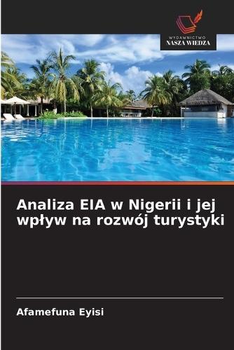 Analiza EIA w Nigerii i jej wplyw na rozwój turystyki