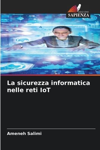 La sicurezza informatica nelle reti IoT