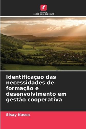 Identificação das necessidades de formação e desenvolvimento em gestão cooperativa