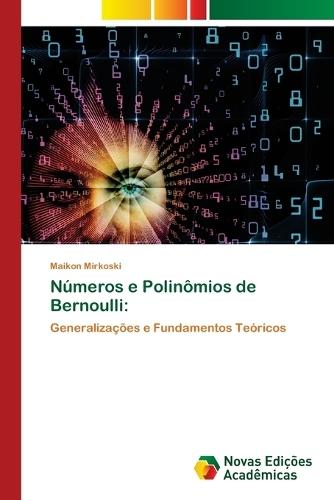 Números e Polinômios de Bernoulli
