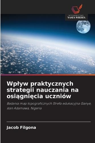 Wplyw praktycznych strategii nauczania na osiągnięcia uczniów