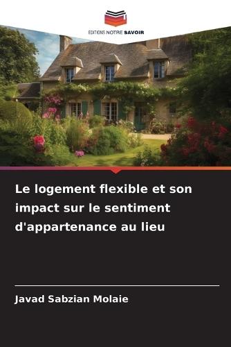 Le logement flexible et son impact sur le sentiment d'appartenance au lieu